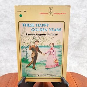 These Happy Golden Years Laura Ingalls Wilder Garth Williams Harper Trophy